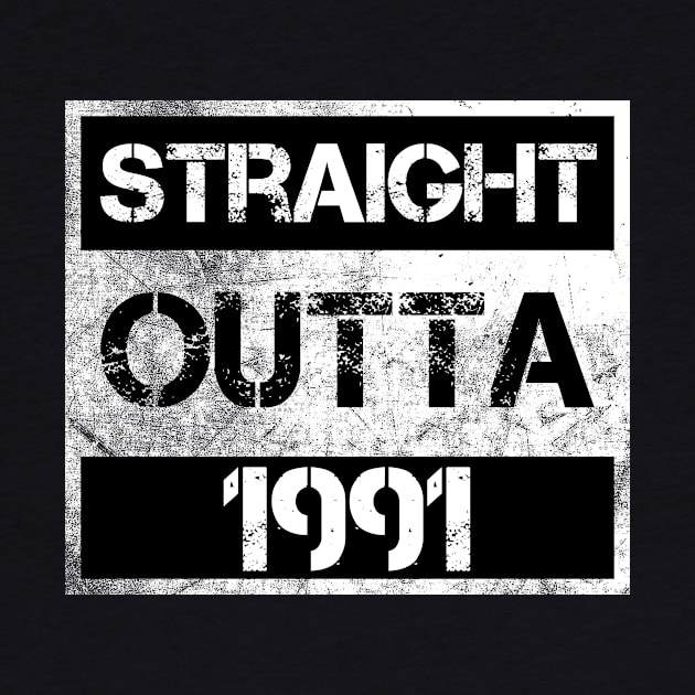 Straight Outta 1991 Birthday Gift Bday Party Vintage Distressed Souvenir Brithday Party Bday Gift Idea by NickDezArts